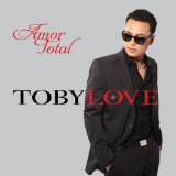 Amor Total Lyrics Toby Love