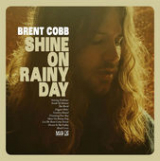 Shine on Rainy Day Lyrics Brent Cobb