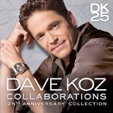 COLLABORATIONS: 25TH ANNIVERSARY COLLECTION Lyrics Dave Koz