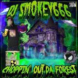 Choppin Out Da Forest Lyrics Dj Smokey