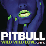 Wild Wild Love (Single) Lyrics Pitbull