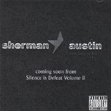 Silence is Defeat Lyrics Sherman Austin