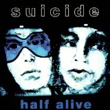 Half Alive (Live) Lyrics Suicide