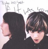 If It Was You Lyrics Tegan And Sara