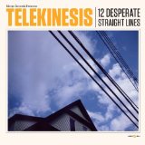 12 Desperate Straight Lines Lyrics Telekinesis