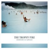 A Lifetime In The Middle Of The Ocean Lyrics The Trophy Fire