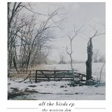 All The Birds EP Lyrics The Western Den