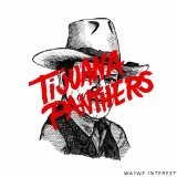 WAYNE INTEREST Lyrics Tijuana Panthers