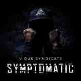Symptomatic Lyrics Virus Syndicate