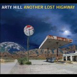 Another Lost Highway Lyrics Arty Hill