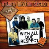 With All Due Respect Lyrics Atlanta Rhythm Section