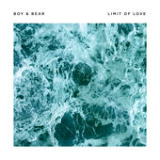 Limit of Love Lyrics Boy & Bear