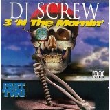 3 'N The Mornin' Part Two Lyrics DJ Screw