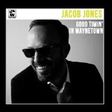 Good Timin' in Waynetown Lyrics Jacob Jones