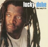The Way It Is Lyrics Lucky Dube