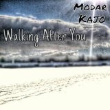 Walking After You EP Lyrics Modar Kajo