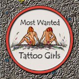 Tattoo Girls Lyrics Most Wanted