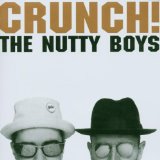 Crunch Lyrics Nutty Boys