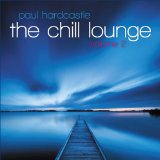 The Chill Lounge Volume 2 Lyrics Paul Hardcastle