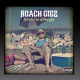 Miscellaneous Lyrics Roach Gigz