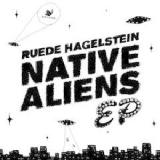 Native Aliens Lyrics Ruede Hagelstein