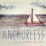 Anchorless (EP) Lyrics Stages & Stereos