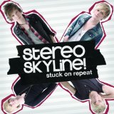 Stuck On Repeat Lyrics Stereo Skyline