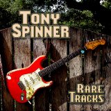 Rare Tracks Lyrics Tony Spinner