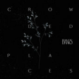 Crowded Places (Single) Lyrics Banks