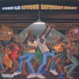 Uptown Saturday Night Lyrics Camp Lo