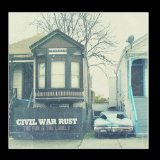 The Fun & The Lonely Lyrics Civil War Rust