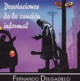 Desviaciones De La Cancion Informal Lyrics Delgadillo Fernando