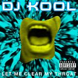 Let Me Clear My Throat Lyrics DJ Kool