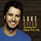 Country Girl (Shake It For Me) (Single) Lyrics Luke Bryan