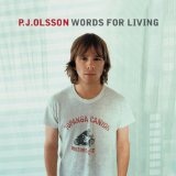 Words For Living Lyrics P.J. Olsson