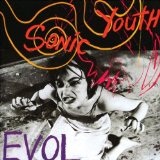 EVOL Lyrics Sonic Youth
