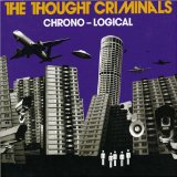 Chrono-Logical Lyrics Thought Criminals