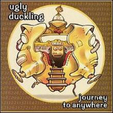 Journey to Anywhere Lyrics Ugly Duckling