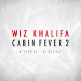Cabin Fever 2 (Mixtape) Lyrics Wiz Khalifa