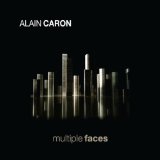 Multiple Faces Lyrics Alain Caron