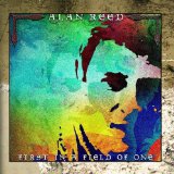 First in a Field of One Lyrics Alan Reed
