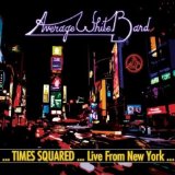 Times Squared. Live from New York Lyrics Average White Band
