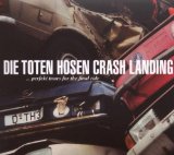 Crash Landing Lyrics Die Toten Hosen