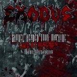 Shovel Headed Tour Machine (Live At Wacken And Other Assorted Atrocities) Lyrics Exodus