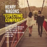 Expecting Company Lyrics Henry Wagons