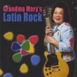 Grandma Mary's Latin Rock Lyrics Mary Ho