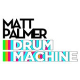 Drum Machine (Single) Lyrics Matt Palmer