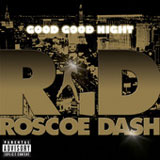 Good Good Night (Single) Lyrics Roscoe Dash