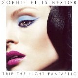Trip The Light Fantastc Lyrics Sophie Ellis-Bextor