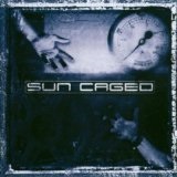 Sun Caged Lyrics Sun Caged